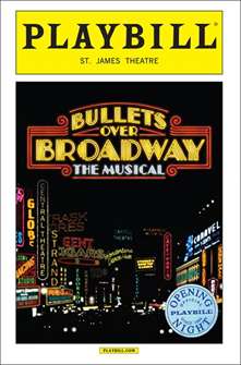 Bullets Over Broadway Limited Edition Official Opening Night Playbill 